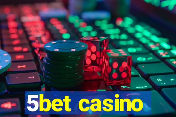5bet casino