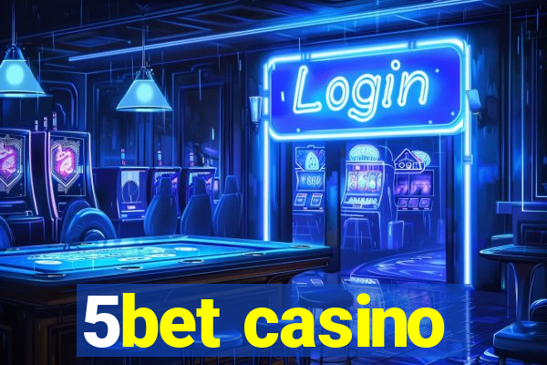 5bet casino