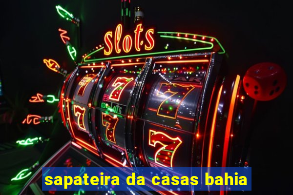sapateira da casas bahia