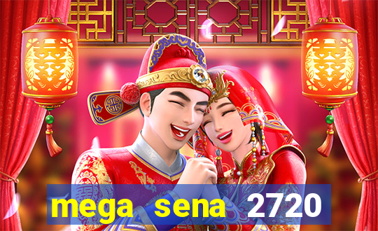 mega sena 2720 giga sena