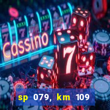 sp 079, km 109 metros 800