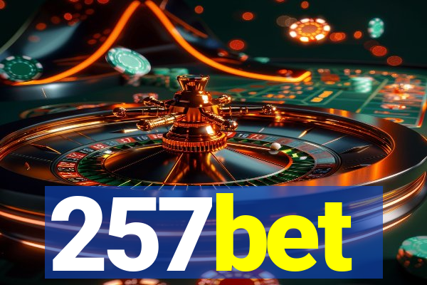 257bet