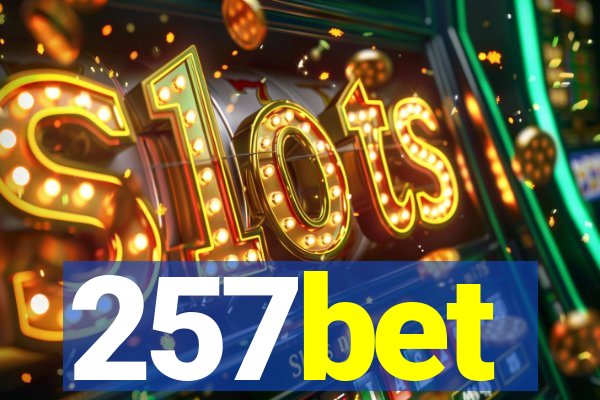 257bet