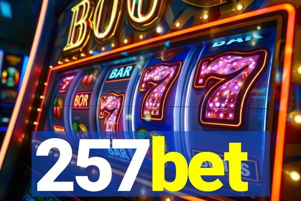 257bet