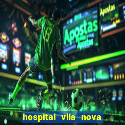 hospital vila nova star trabalhe conosco