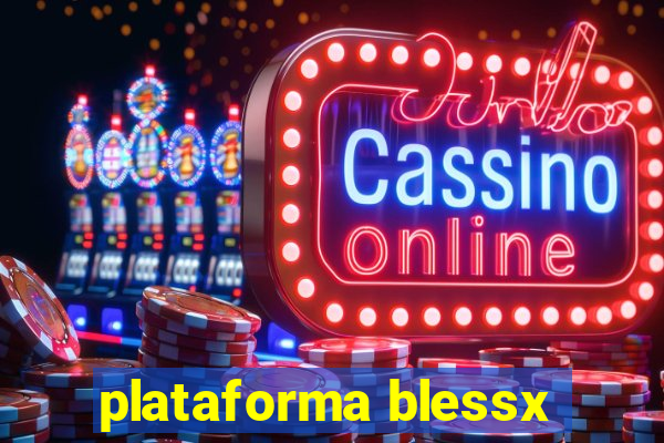 plataforma blessx