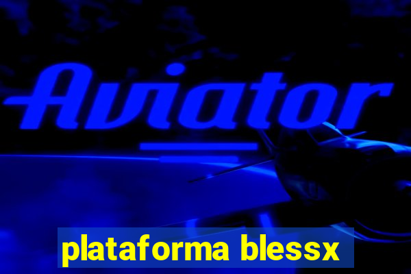 plataforma blessx