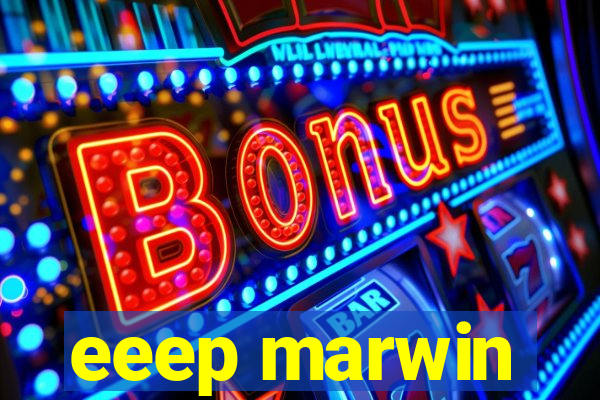 eeep marwin