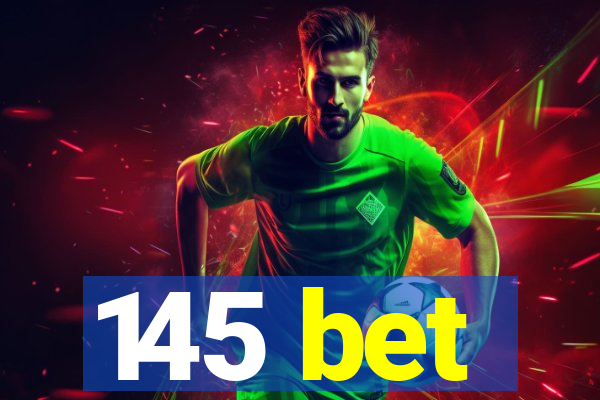 145 bet