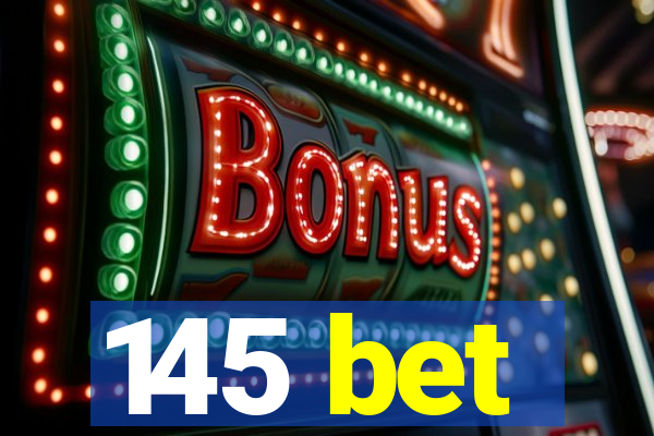 145 bet