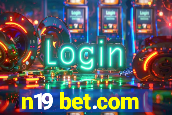 n19 bet.com