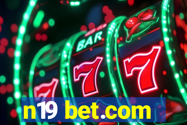 n19 bet.com