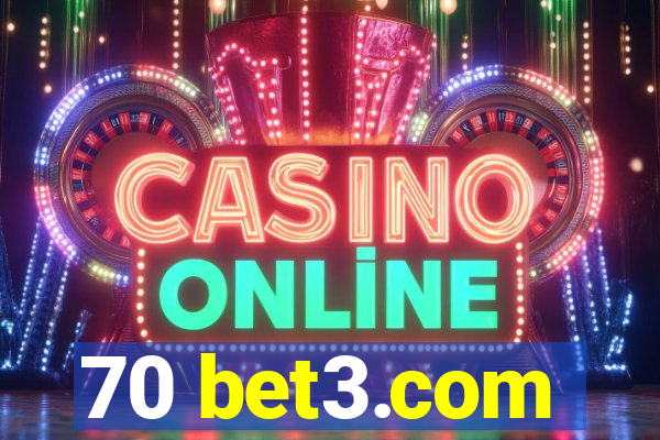 70 bet3.com