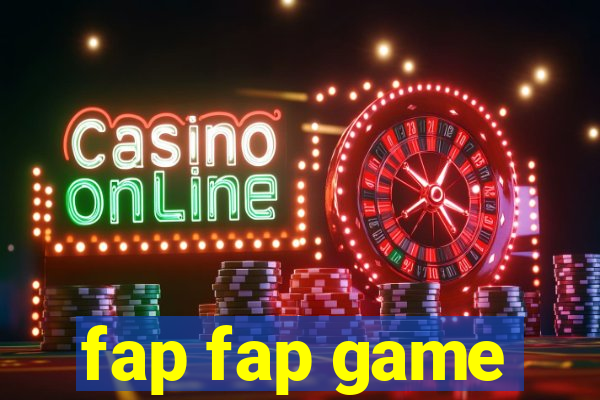 fap fap game