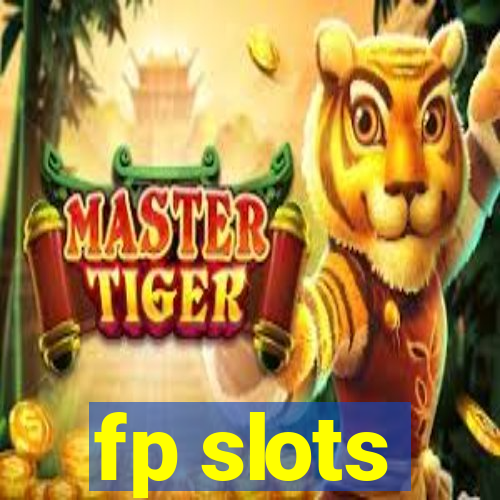 fp slots