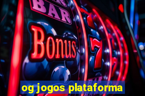 og jogos plataforma