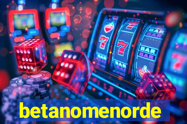 betanomenorde
