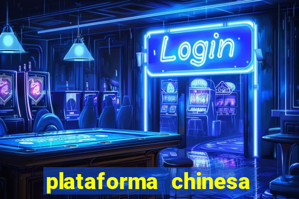 plataforma chinesa de jogo