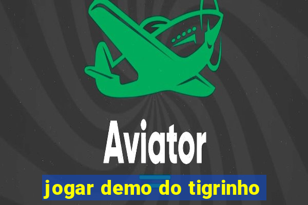 jogar demo do tigrinho