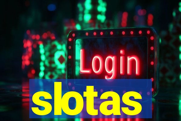 slotas