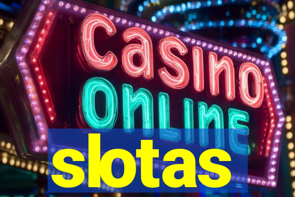 slotas