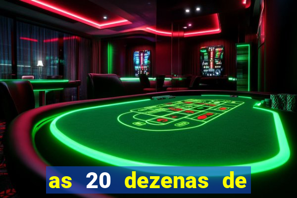 as 20 dezenas de ouro da dupla sena