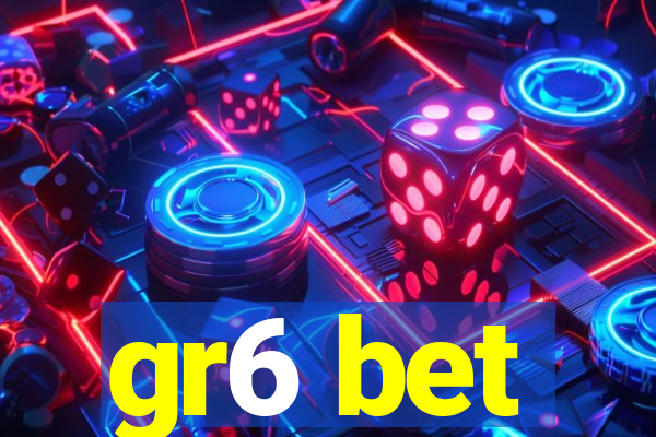 gr6 bet