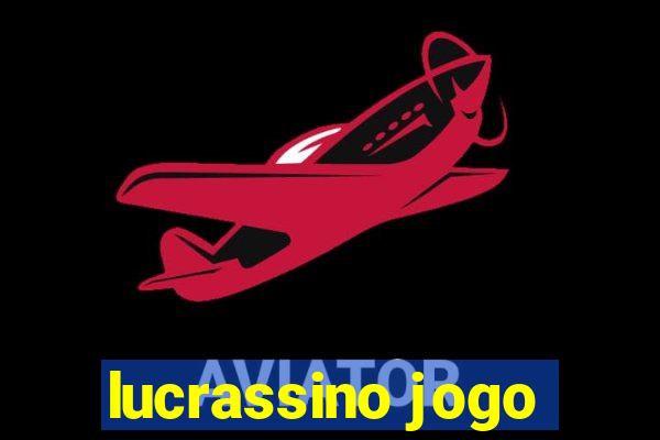 lucrassino jogo