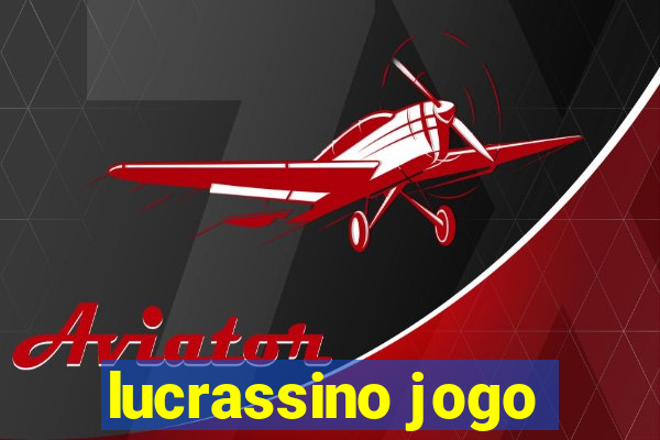 lucrassino jogo