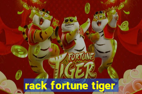 rack fortune tiger