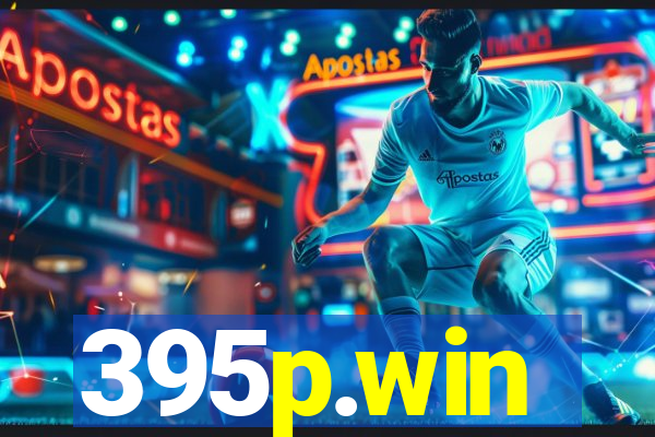 395p.win