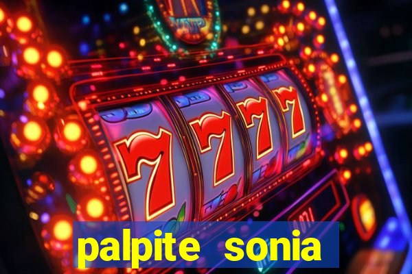palpite sonia santos hoje