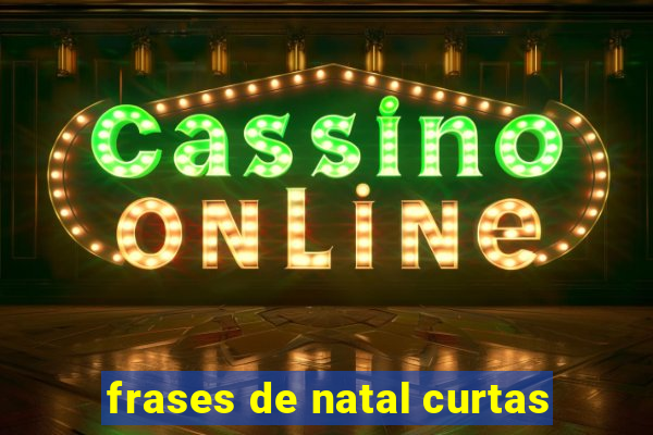 frases de natal curtas