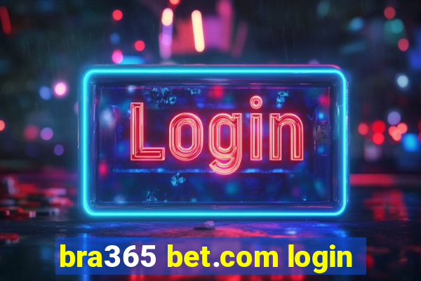 bra365 bet.com login