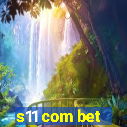 s11 com bet