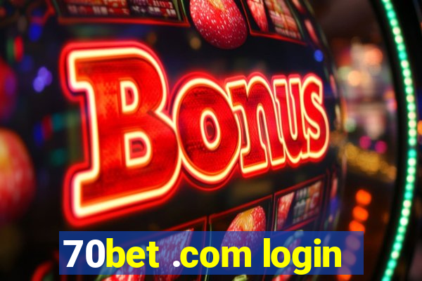 70bet .com login