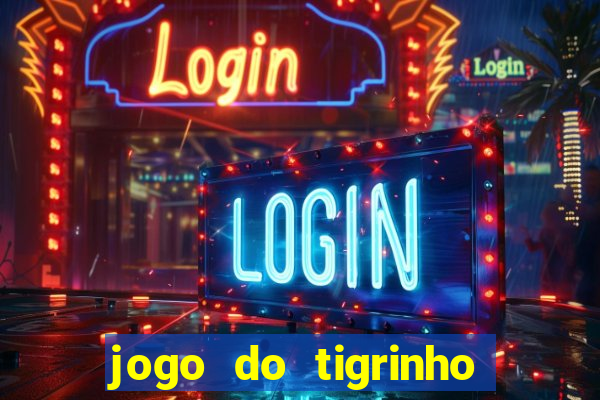 jogo do tigrinho ta pagando