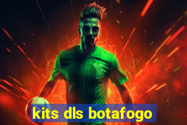 kits dls botafogo