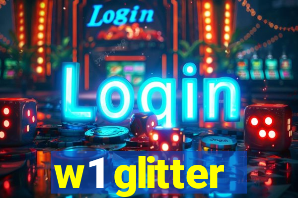 w1 glitter