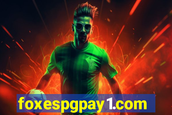 foxespgpay1.com