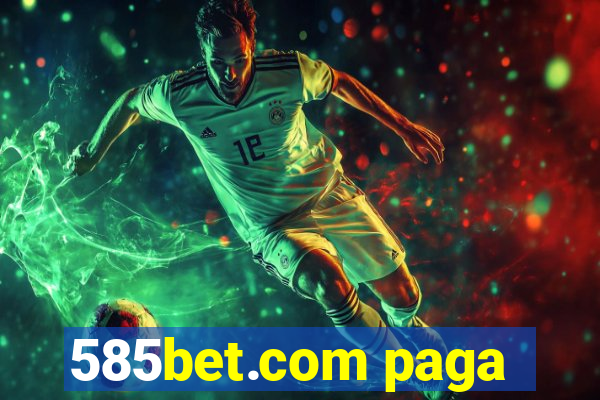 585bet.com paga