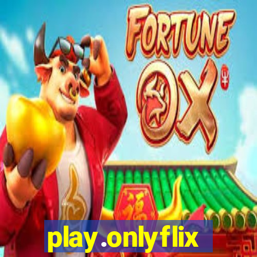 play.onlyflix