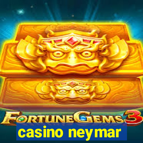 casino neymar