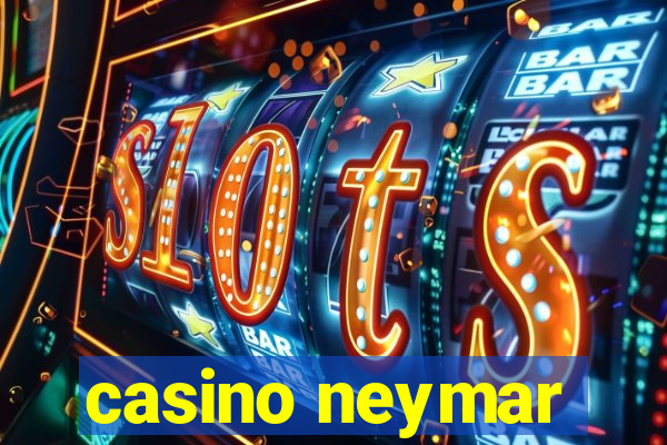 casino neymar