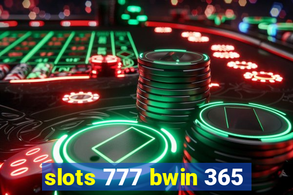 slots 777 bwin 365