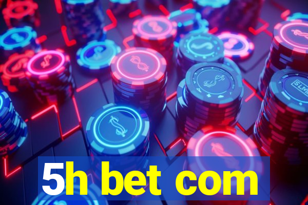 5h bet com