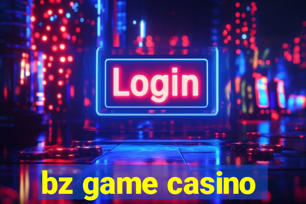bz game casino