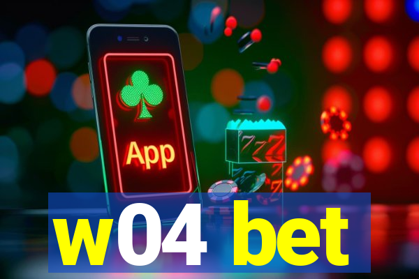 w04 bet