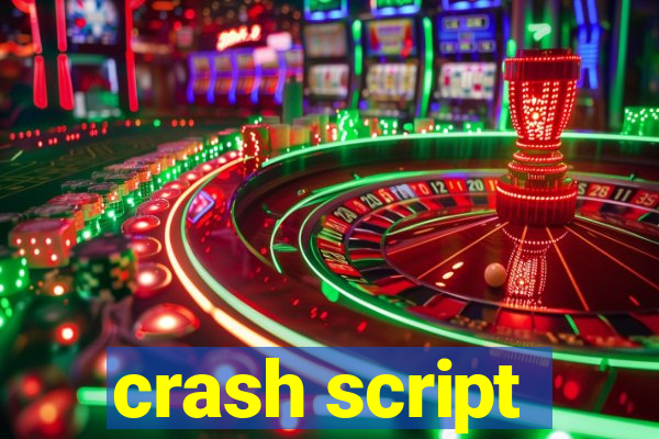 crash script