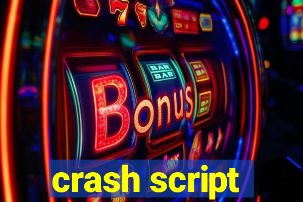 crash script